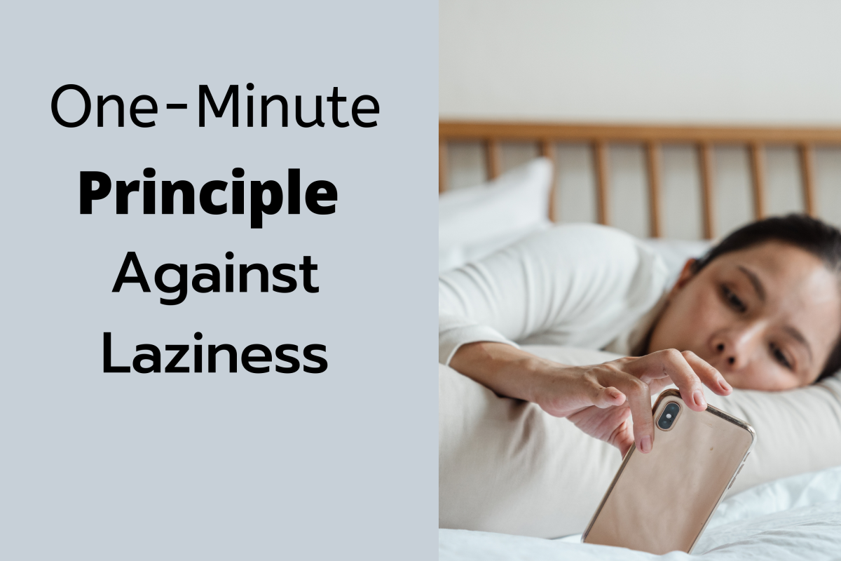 One-Minute Principle Against Laziness